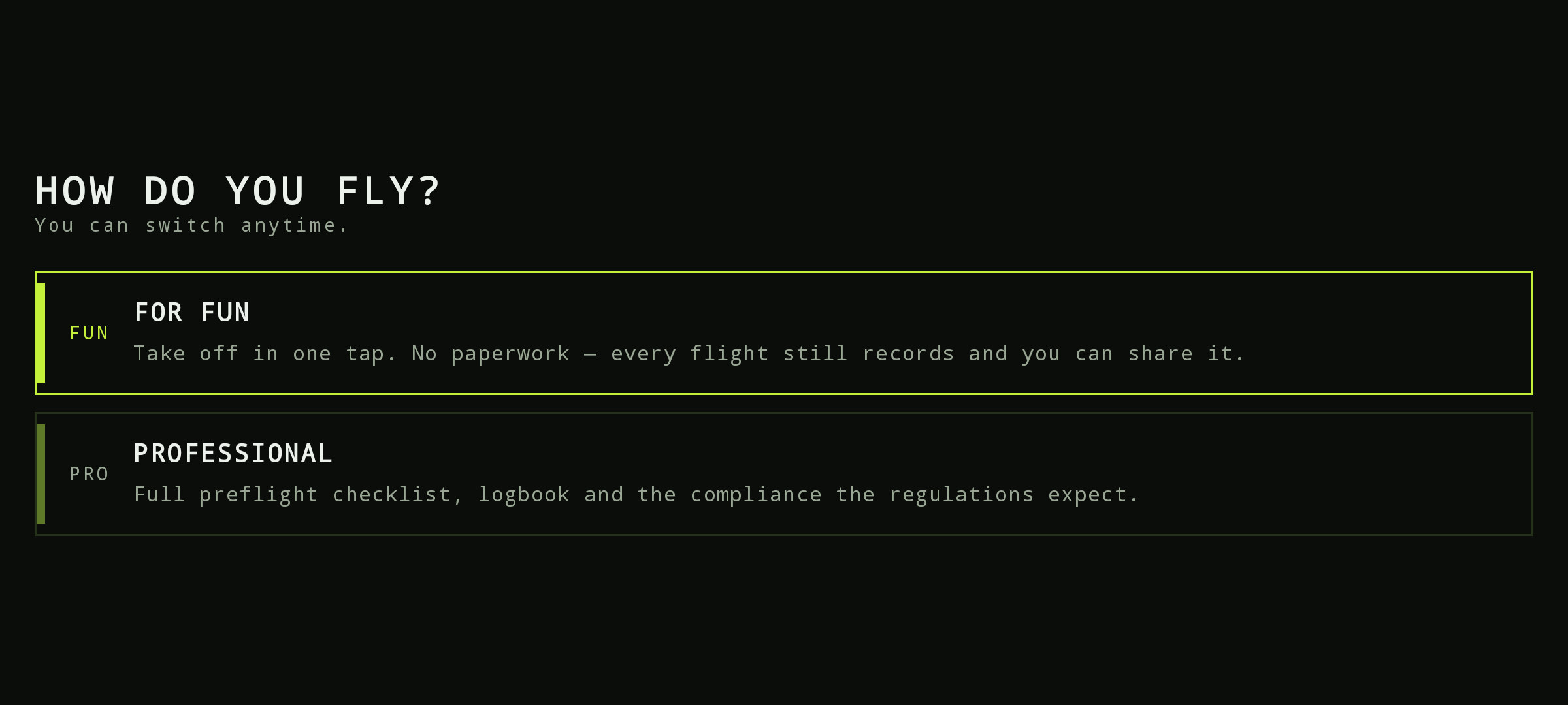 First launch of the app — choosing how you fly